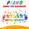 Easy Piano Songs For Beginners - Cover