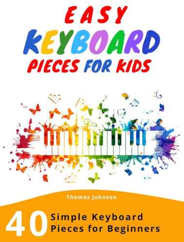Easy Keyboard Pieces For Kids - Cover