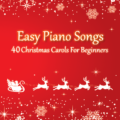 Easy Piano Songs - 40 Christmas Carols For Beginners by Thomas Johnson